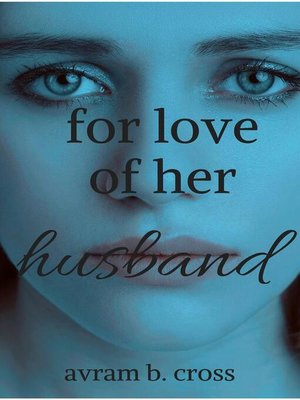 cover image of For Love of Her Husband